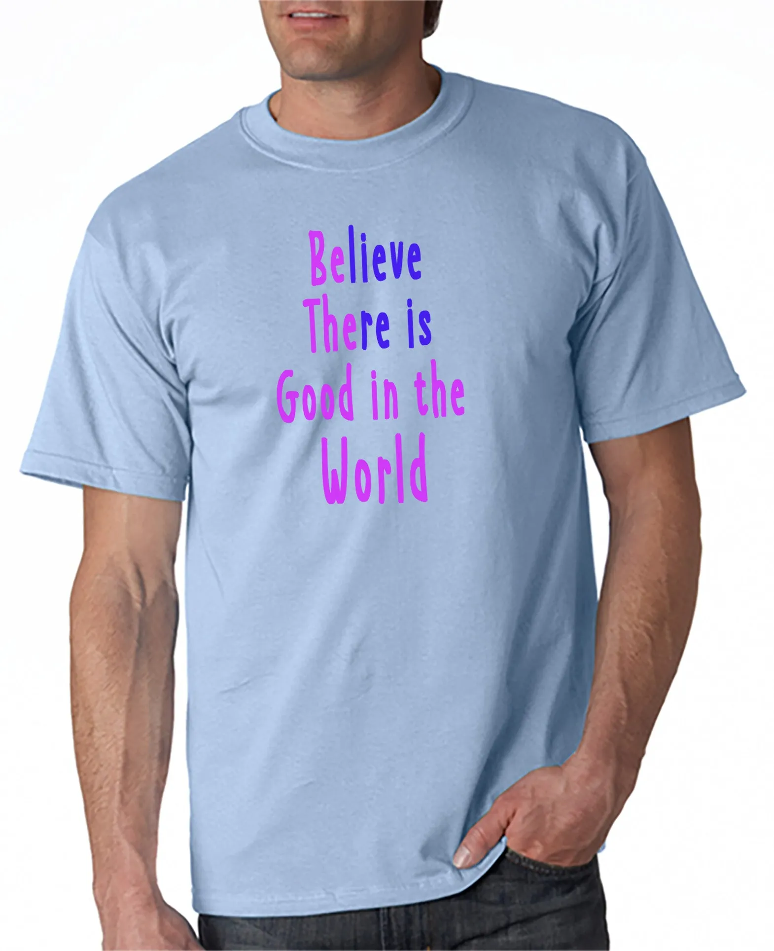 Be The Good in the World t-Shirt