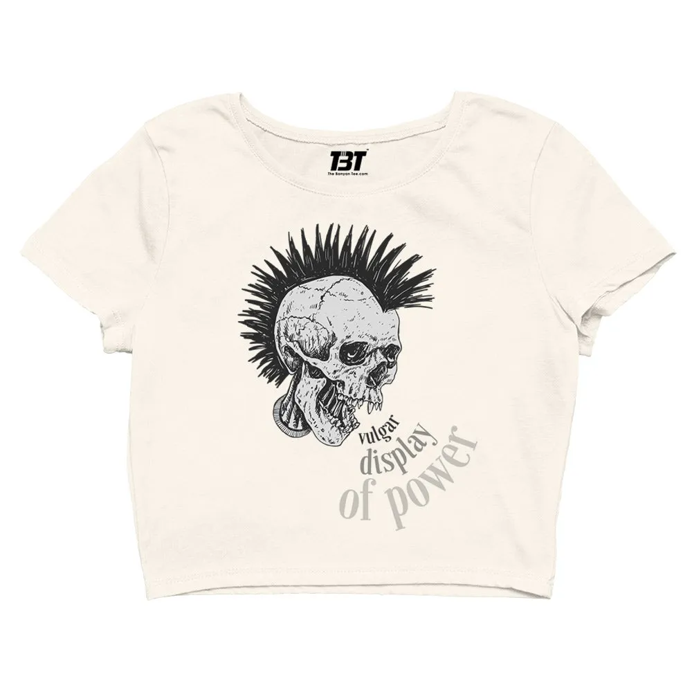 Crop Top - Vulgar Display Of Power